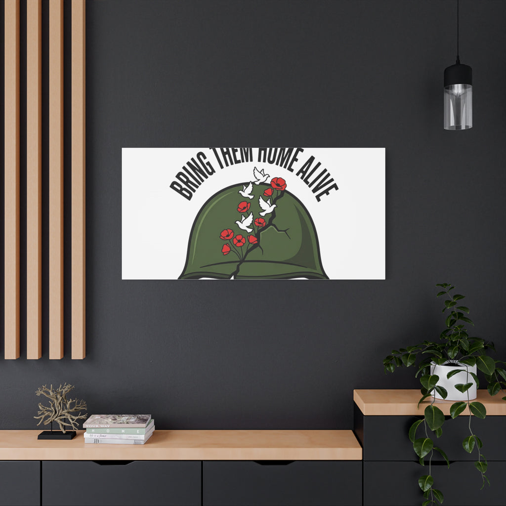 Bring Them Home Alive Canvas