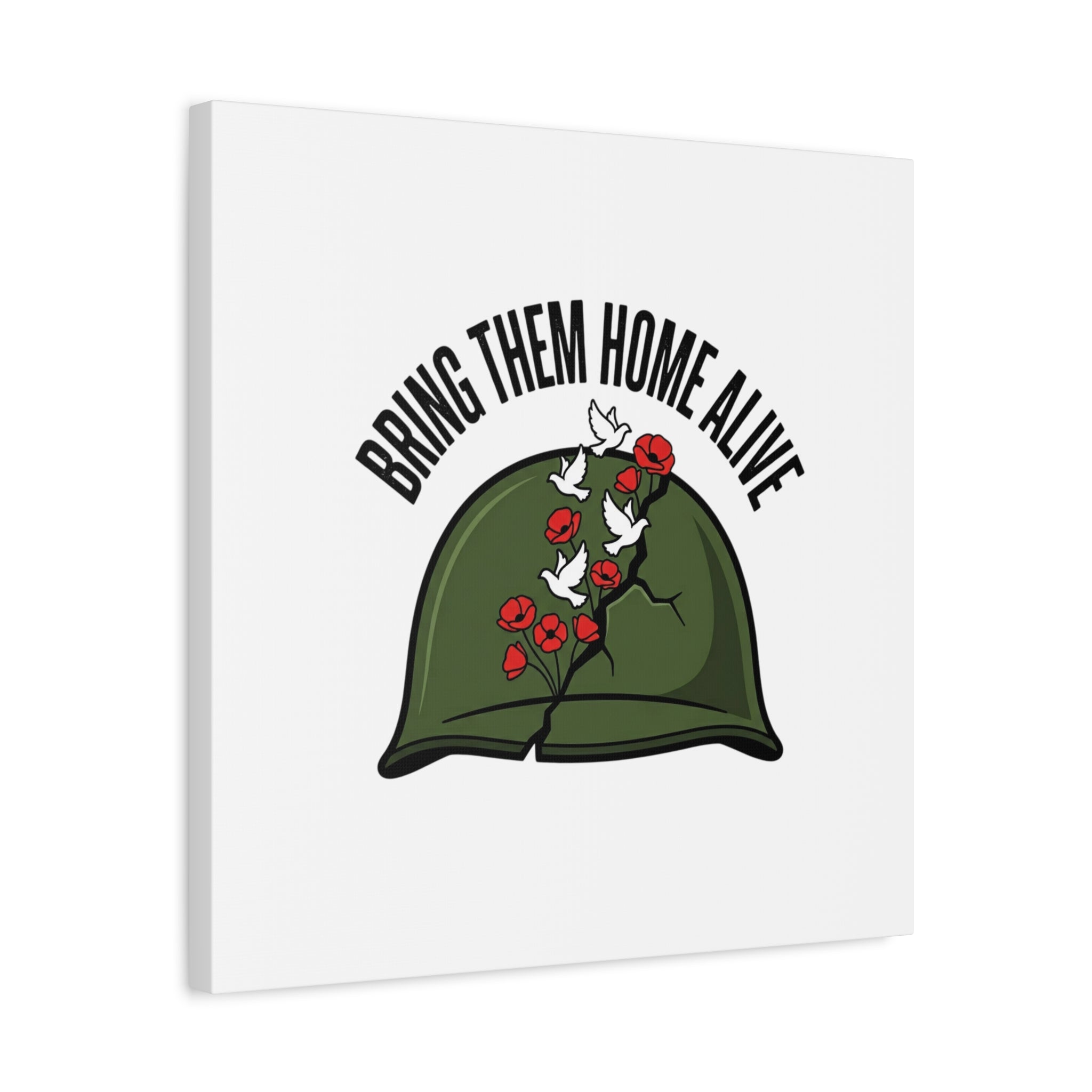 Bring Them Home Alive Canvas