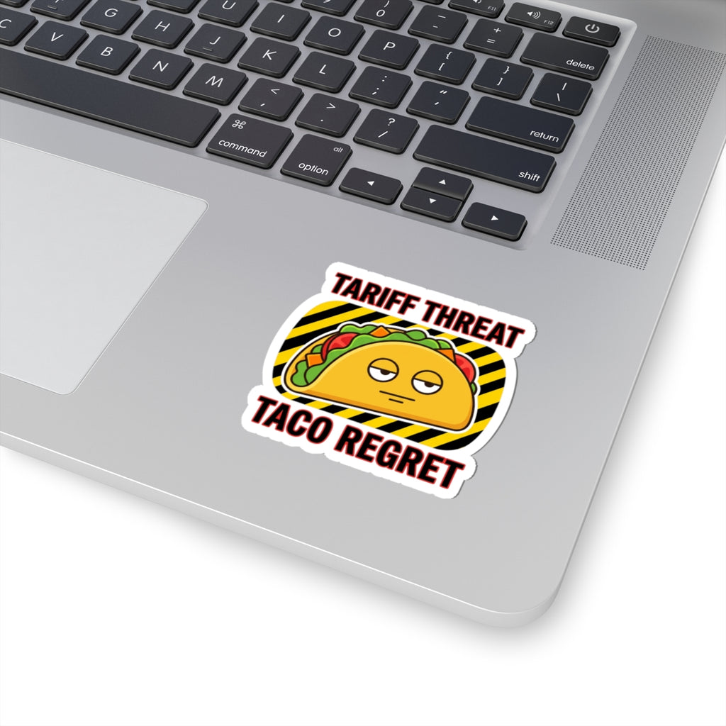 Tariff Threat Taco Regret Sticker