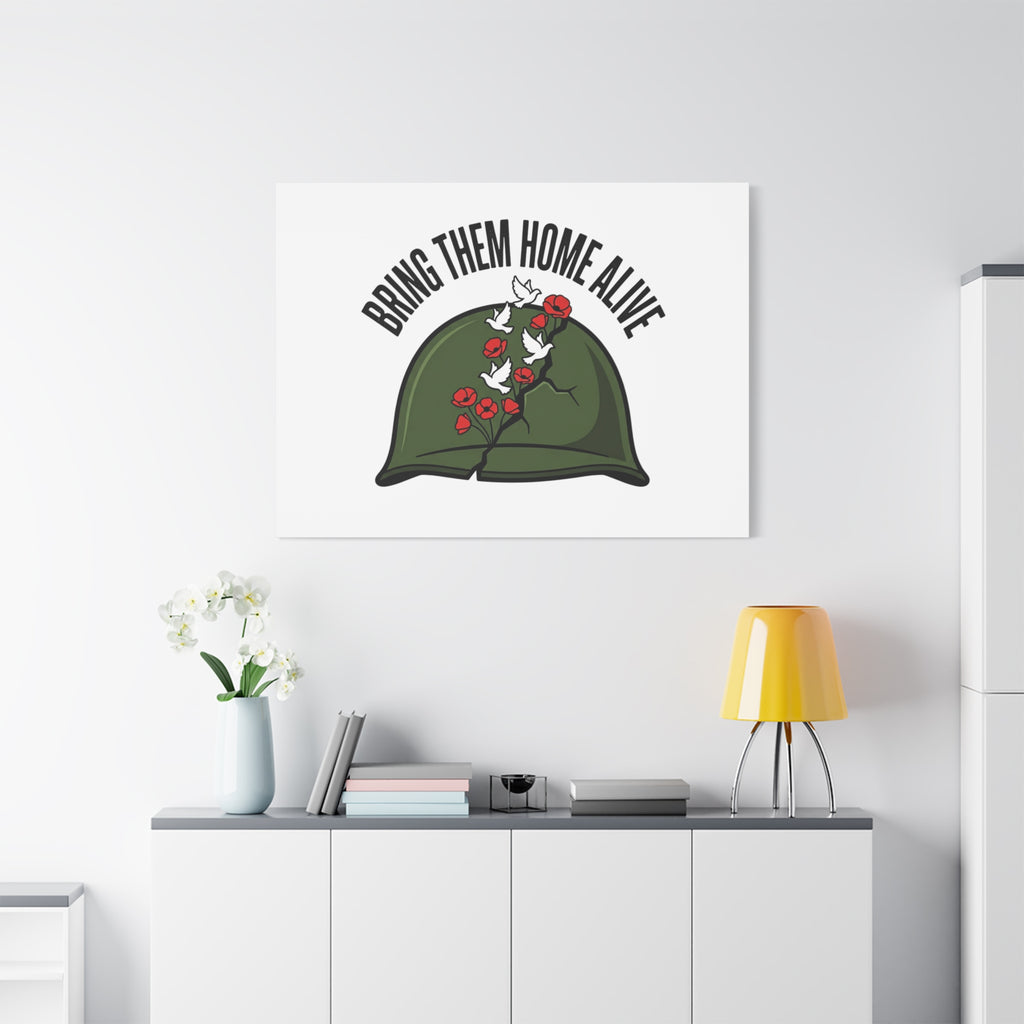 Bring Them Home Alive Canvas