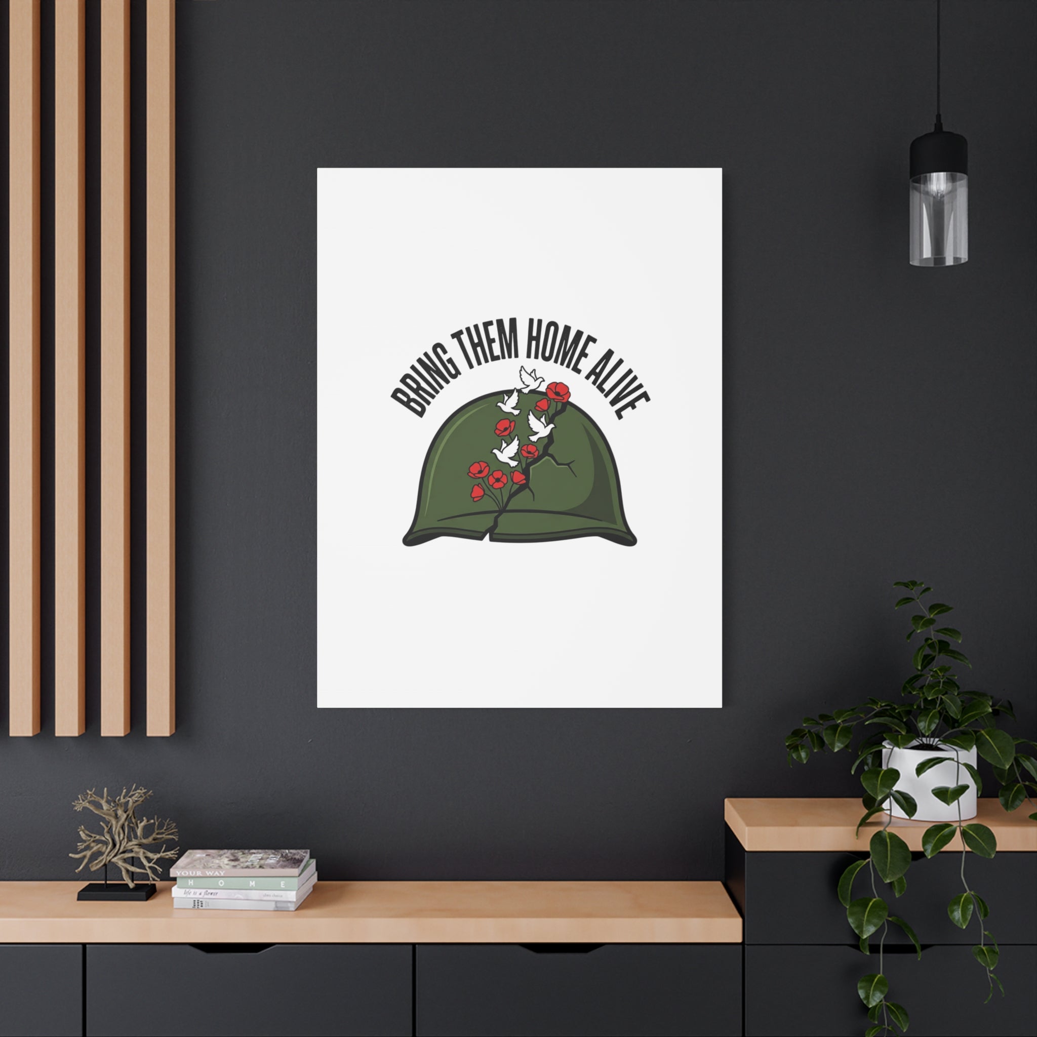 Bring Them Home Alive Canvas