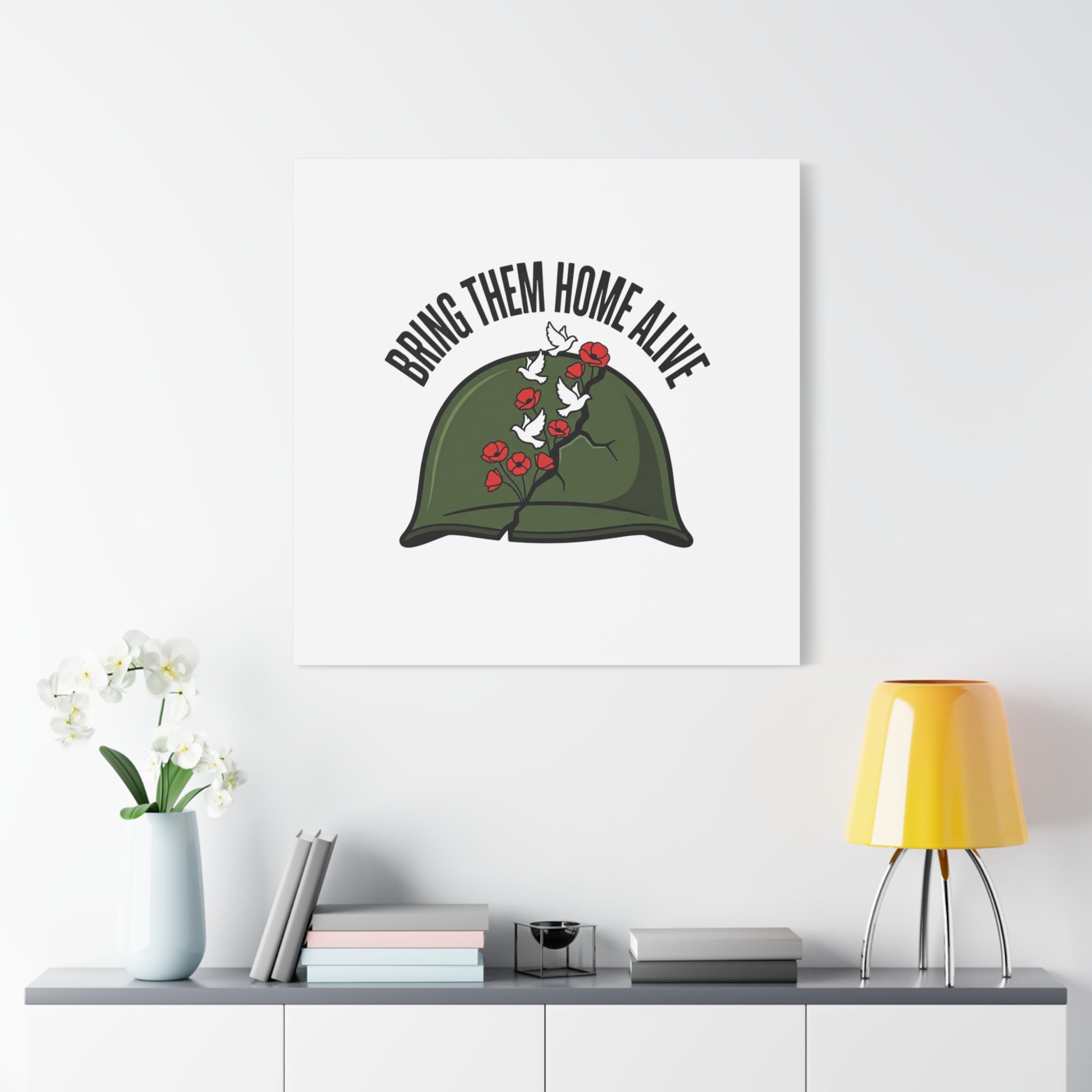 Bring Them Home Alive Canvas